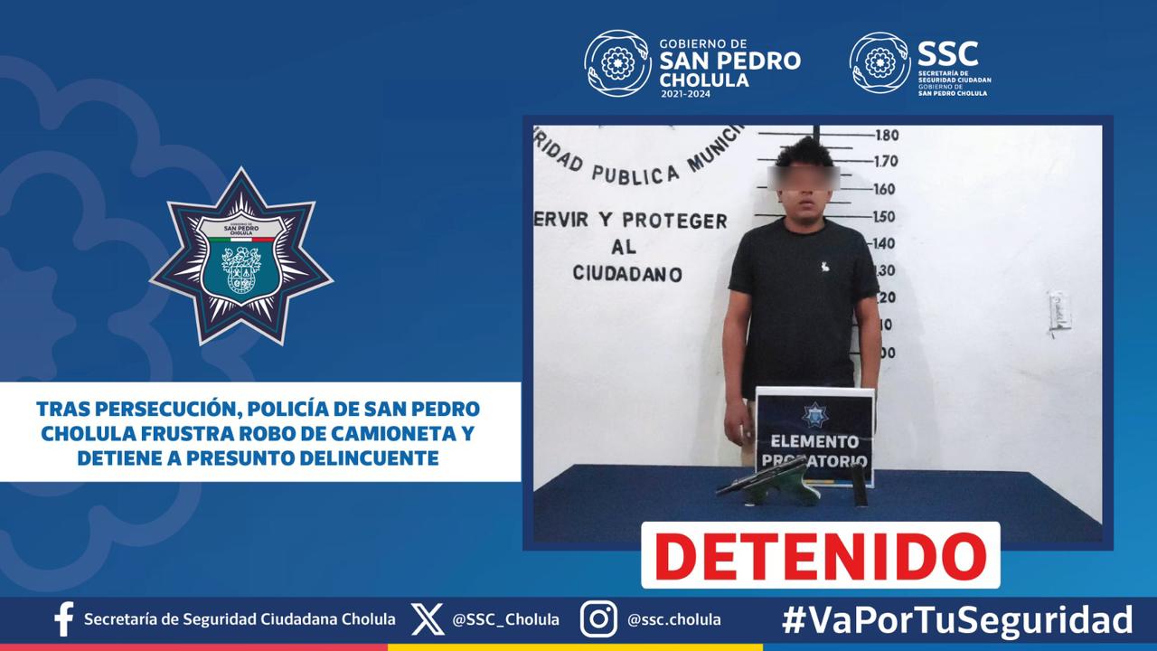 Tras persecución, policía de San Pedro Cholula frustra robó de camioneta y detiene a presunto delincuente