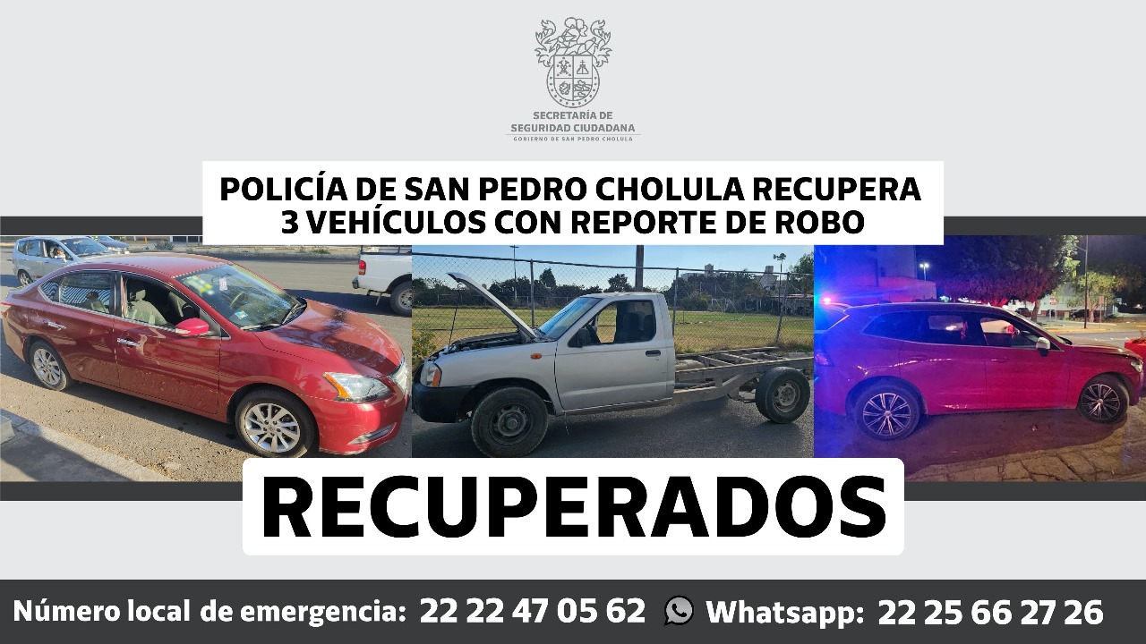 Policía de San Pedro Cholula recupera 3 vehículos con reporte de robo