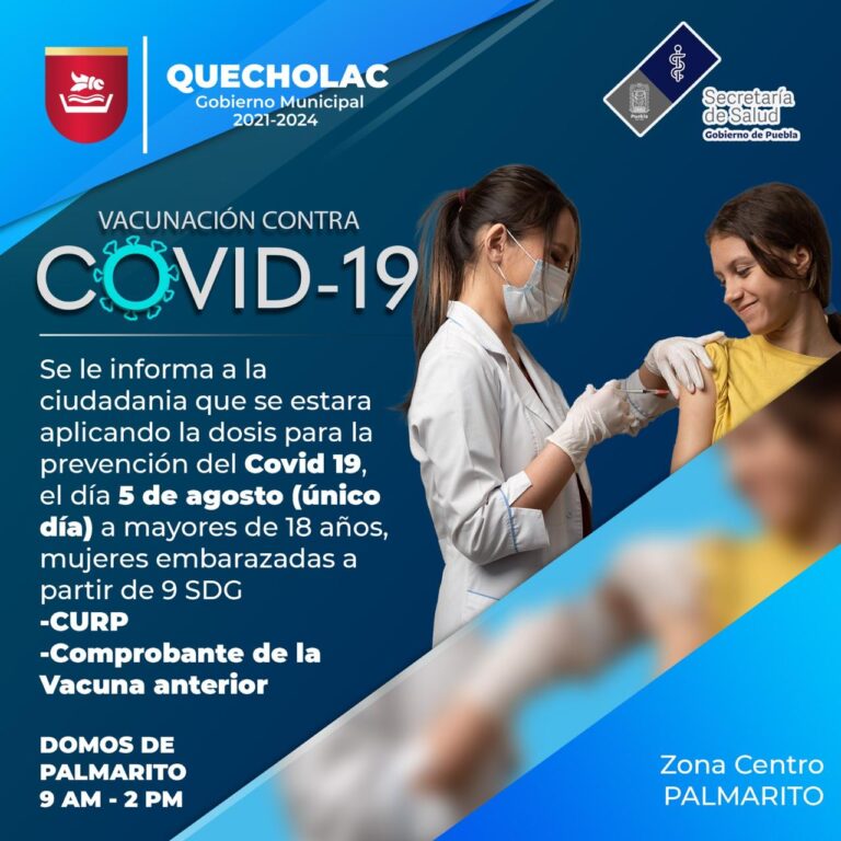 El Honorable Ayuntamiento de Quecholac te invita a la jornada de Vacunación contra el COVID-19.