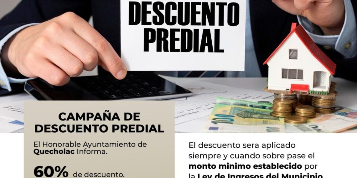 El Ayuntamiento de Quecholac lanza campaña de Descuento Predial 2025
