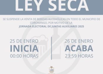 Aplicará Coronango Ley Seca para elección de presidentes auxiliares