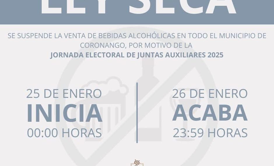 Aplicará Coronango Ley Seca para elección de presidentes auxiliares