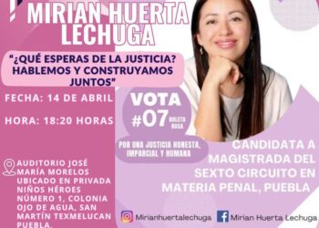 Miriam Huerta Lechuga, candidata a magistrada en Puebla, llama a participar en inédita elección judicial