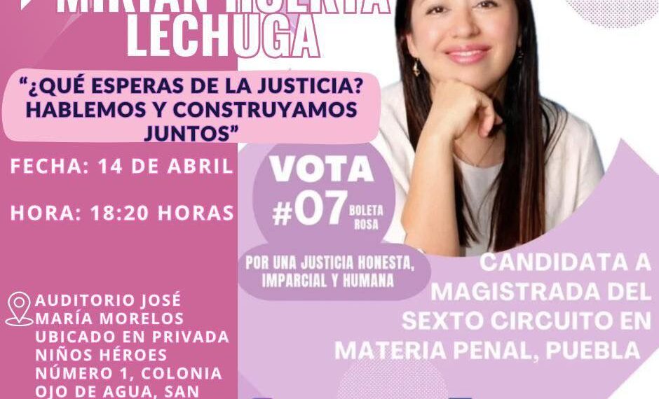 Miriam Huerta Lechuga, candidata a magistrada en Puebla, llama a participar en inédita elección judicial