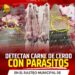 Alerta sanitaria en Texmelucan: carne con parásitos y vísceras prohibidas llegan al mercado municipal