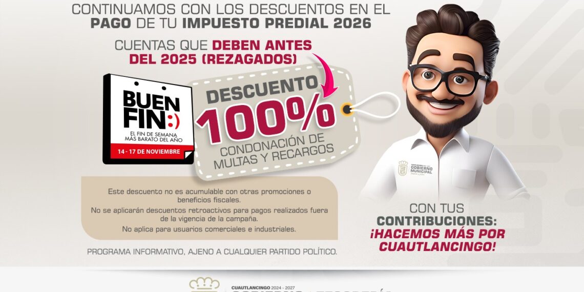 Llega el “Buen Fin” a Cuautlancingo en pago del predial 2026